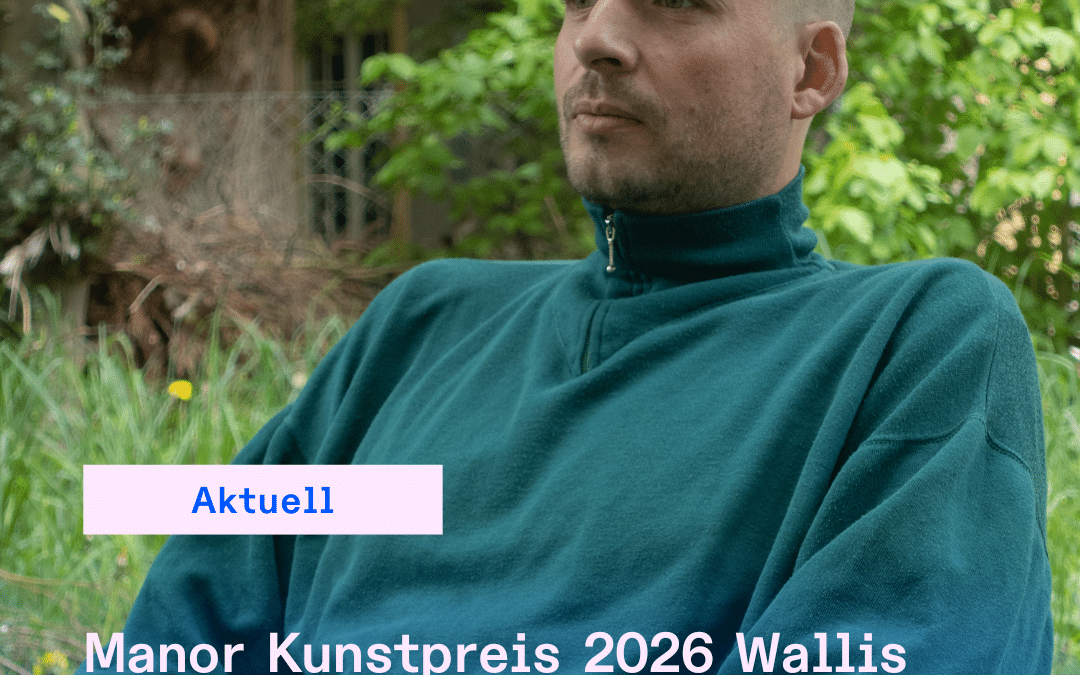 Manor Kunstpreis 2026 Wallis